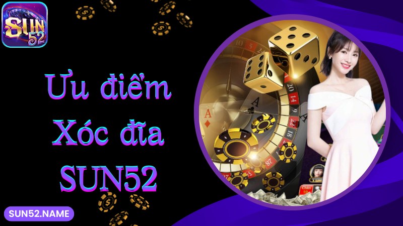 Xóc đĩa Sun52: Game giải trí thịnh hành hàng đầu 2025 3 Xóc đĩa Sun52 thu hút người chơi bằng ưu điểm nổi trội